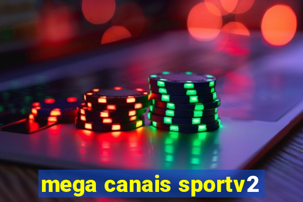 mega canais sportv2